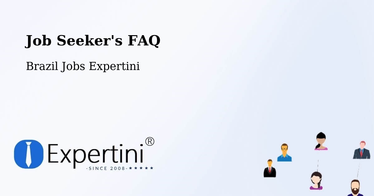 Job Seeker FAQ – São Gonçalo Do Amarante - Brazil Jobs Expertini
